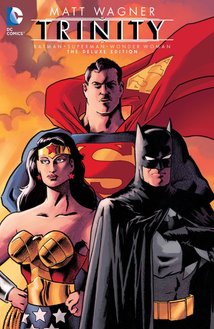 Batman/Superman/Wonder Woman: Trinity. Deluxe Edition